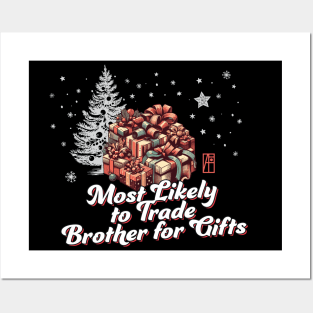 Most Likely to Trade Brother for Gifts - Family Christmas - Xmas Posters and Art